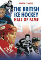 The British Ice Hockey Hall of Fame 0752444476 Book Cover
