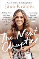 The Next Chapter: Making Peace with Hard Memories, Finding Hope All Around Me, and Clearing Space for Good Things to Come 0063288699 Book Cover