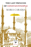 The Last Princess of Constantinople - Maria Caradja B0C9RYVXVR Book Cover