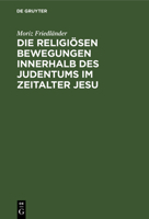 Die Religi�sen Bewegungen Innerhalb Des Judentums Im Zeitalter Jesu 3737215820 Book Cover
