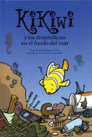 Kikiwi y los desperdicios en el fondo del mar (Spanish Edition) 8496046362 Book Cover