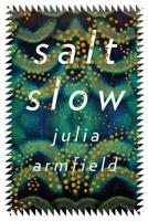 Salt Slow 1250224780 Book Cover
