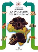 La evolución del ser humano (Coleccion Hiperlibros De La Ciencia) 8471319373 Book Cover