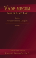 Vade Mecum - Code of Canon Law for the African American Diaspora B0GJQ4H5KF Book Cover