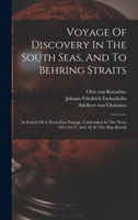 Voyage Of Discovery In The South Seas, And To Behring Straits: In Search Of A North-east Passage, Undertaken In The Years 1815,16,17, And 18, In The Ship Rurick 1017746990 Book Cover