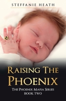 Raising The Phoenix 064899130X Book Cover