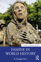 Famine in World History (Themes in World History) 1032981040 Book Cover