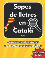 Sopes de lletres en Català Vol. I: Trencaclosques temàtics amb paraules amagades (Catalan Edition) B0C63RJ6YS Book Cover