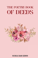 The Poetry Book of Deeds B0CNV73GC7 Book Cover