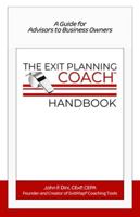 The Exit Planning Coach Handbook: A Guide for Advisors to Business Owners 097905317X Book Cover