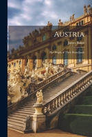 Austria: Her People & Their Homelands 1022084445 Book Cover