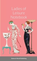Ladies of Leisure Notebook 129102395X Book Cover