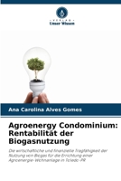 Agroenergy Condominium: Rentabilität der Biogasnutzung (German Edition) 6207875486 Book Cover