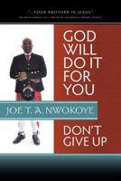God Will Do It for You: Don't Give Up 146274477X Book Cover