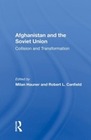 Afghanistan and the Soviet Union: Collision and Transformation 0367162032 Book Cover