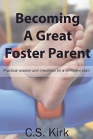 Becoming a Great Foster Parent B0FSPYZPH8 Book Cover