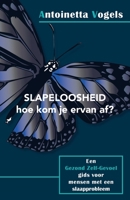 Slapeloosheid hoe kom je ervan af? B0CL84KNLB Book Cover