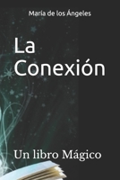 La Conexión: Un libro Mágico B097FG6SRR Book Cover