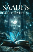 SAADI’s: Soulful Verses 1835561578 Book Cover