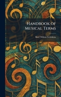 Handbook of Musical Terms 1025696654 Book Cover