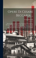 Opere Di Cesare Beccaria ...: Elementi Di Economia Pubblica. Prolusione Letta Il Giorno IX Gennaio MDCCLXIX Nell'apertura Della Nuova Cattedra Di SC 1021269042 Book Cover