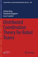 Distributed Coordination Theory for Robot Teams 3030960862 Book Cover