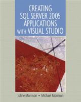 Creating SQL Server 2005 Applications with Visual Studio 0131463551 Book Cover