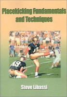 Placekicking Fundamentals and Techniques 1585182567 Book Cover