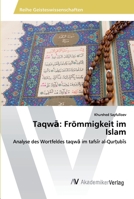 Taqwā: Frömmigkeit im Islam 6202221011 Book Cover