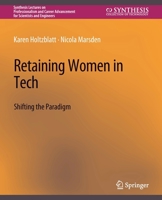 Retaining Women in Tech: Shifting the Paradigm 3031791967 Book Cover
