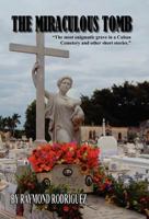 The Miraculous Tomb 1453538216 Book Cover