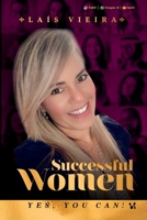 Successful Women: Yes, You Can! 6556420212 Book Cover