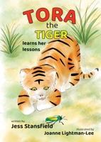 Tora The Tiger: Learns her lessons 1912378086 Book Cover