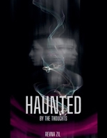 Haunted By the Thoughts B0DV86KHD5 Book Cover