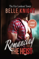 The Fire Lookout Tower: An Undercover Rescue Mission Romantic Suspense Adventure (Large Print) (Romancing the Heist (Large Print)) B0FNBRJMKR Book Cover
