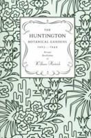 The Huntington Botanical Gardens, 1905-1949: Personal Recollections of William Hertrich 0873280962 Book Cover