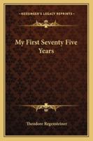 My First Seventy Five Years 1162803037 Book Cover