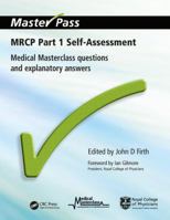 MRCP Part 1 Self-Assessment: Medical Masterclass Questions and Explanatory Answers 1846192277 Book Cover