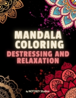 Mandala Coloring: Destressing and Relaxation B08XN7HZKB Book Cover