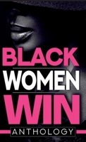 Black Women Win Anthology 1953638503 Book Cover