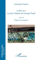 9 min 29 s. La mort filmée de George Floyd: Suivi de Filmer la sensation (Eidos) (French Edition) 2140296796 Book Cover