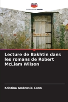 Lecture de Bakhtin dans les romans de Robert McLiam Wilson 6203255777 Book Cover