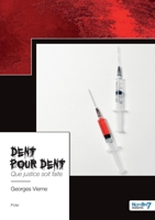 Dent pour dent: Que justice soit faite 2381538615 Book Cover