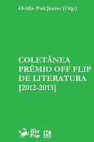 Coletanea Premio Off Flip de Literatura [2012-2013] 8562705152 Book Cover