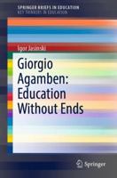 Giorgio Agamben: Education Without Ends 303002332X Book Cover