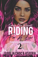 Riding for a Liar 2: Pumping the Brakes B085RQRS9S Book Cover