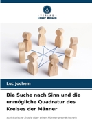 Die Suche nach Sinn und die unmögliche Quadratur des Kreises der Männer (German Edition) 6208152569 Book Cover