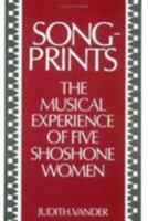 Songprints: The Musical Experience of Five Shoshone Women (Music in American Life) 0252014928 Book Cover