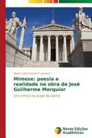 Mimese: Poesia E Realidade Na Obra de Jose Guilherme Merquior 3639680324 Book Cover
