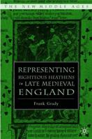 Representing Righteous Heathens in Late Medieval England 1403966990 Book Cover